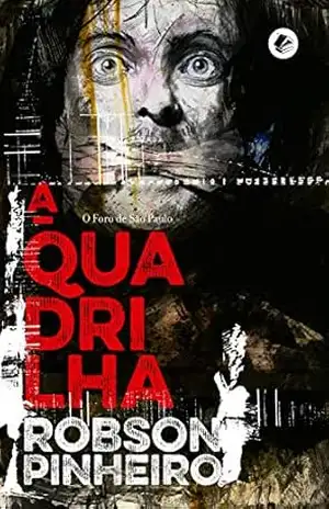 A Quadrilha – Robson Pinheiro