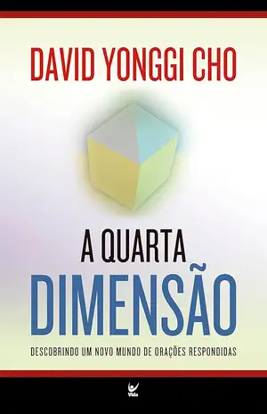 A Quarta Dimensão - David Yonggi Cho