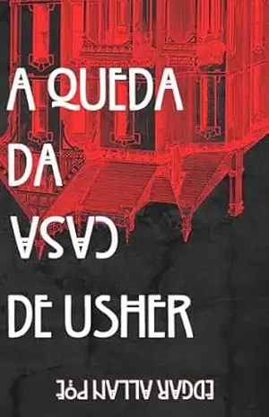 A Queda da Casa Usher – Edgar Allan  Poe