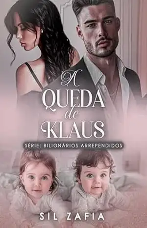 A Queda de Klaus: Bilionários Arrependidos – Sil Zafia