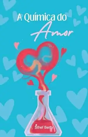 A Química Do Amor – Sthef Berry