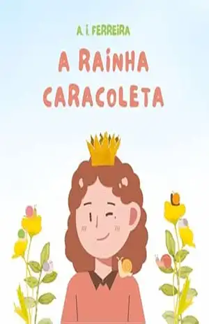 A Rainha Caracoleta (versão brasileira) – A. I. Ferreira