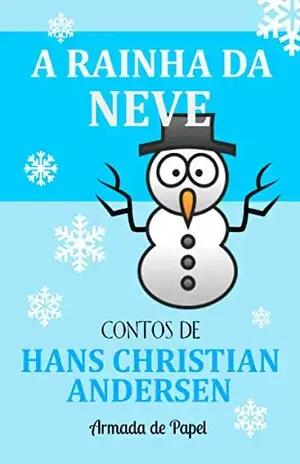 A Rainha da Neve (Contos de Hans Christian Andersen Livro 3) – Hans Christian Andersen