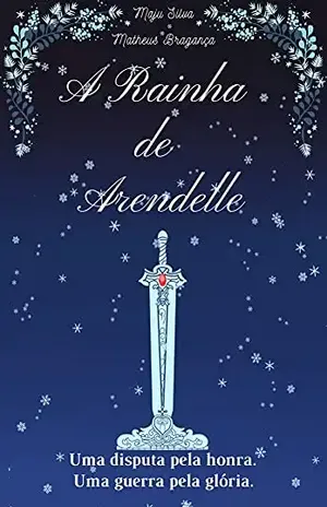 A Rainha de Arendelle: Vol. 1 - Maju  Silva