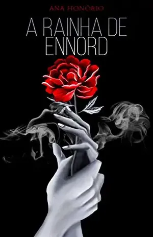 A Rainha de Ennord - Ana Honório