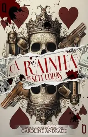 A RAINHA DE SETE COPAS: Um dark romance de máfia russa, cartel mexicano e obsessão perigosa – Caroline  Andrade