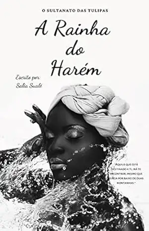 A Rainha do Harém: O Sultanato das Túlipas – Salia Sualé