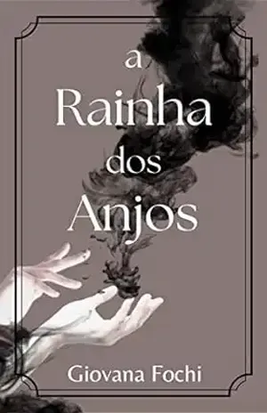 A Rainha dos Anjos - Giovana Fochi