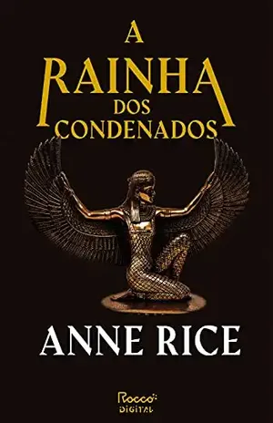 A rainha dos condenados (As Crônicas Vampirescas) - Anne Rice