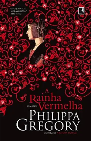 A rainha vermelha (Guerra dos Primos Livro 2) – Philippa Gregory