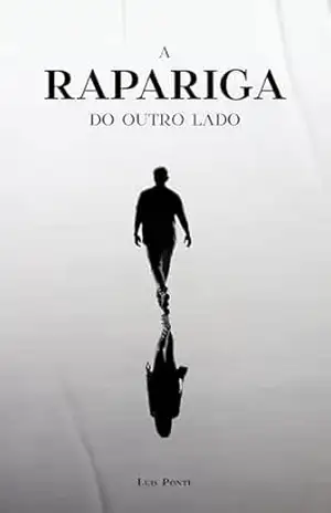 A RAPARIGA DO OUTRO LADO – Luis Ponte
