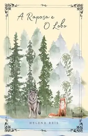 A Raposa e o Lobo – Helena Reis Calazans de Freitas