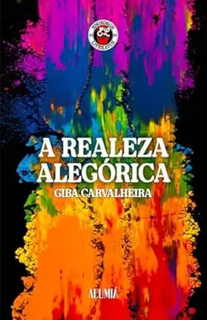 A Realeza Alegórica – Giba Carvalheira