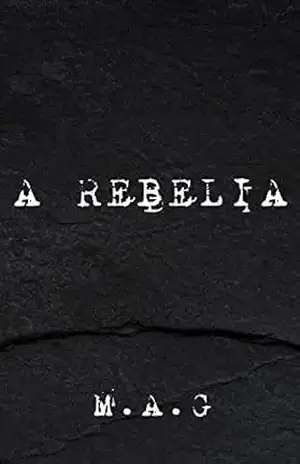 A Rebelia – M.A.G. Rodrigues