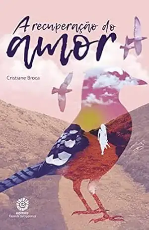 A recuperação do amor – Cristiane  Broca
