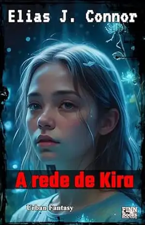A rede de Kira – Elias J. Connor