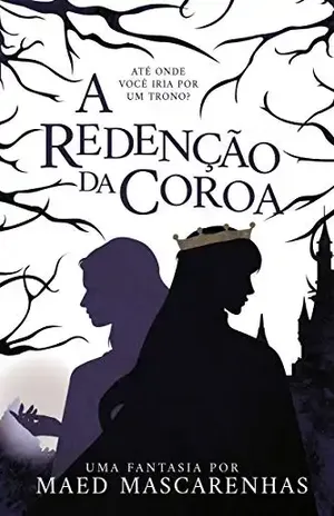 A redenção da coroa: – Livro 1 - Maed  Mascarenhas 