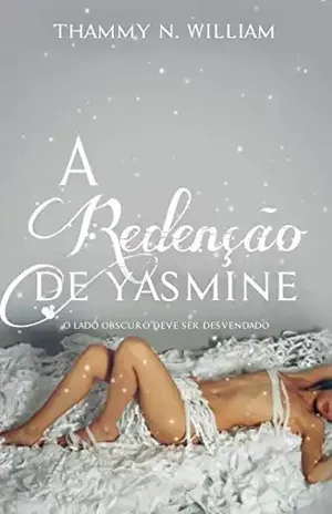 A REDENÇÃO DE YASMINE – THAMMY N.  WILLIAM