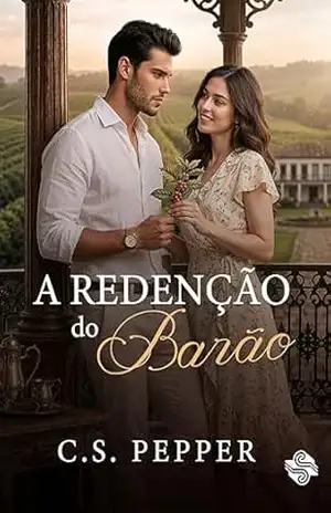 A Redenção do Barão: LIVRO ÚNICO – C. S.  Pepper