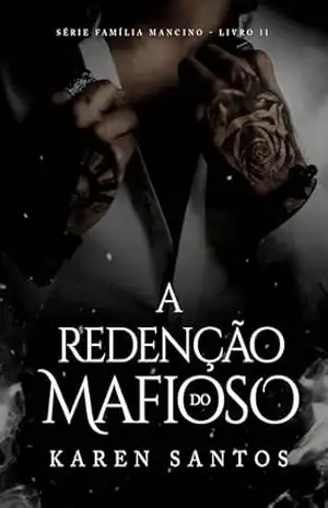 A Redenção do Mafioso (Família Mancino Livro 2) – Karen Santos