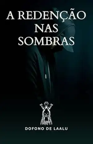 A Redenção nas Sombras – Dofono De Laalu