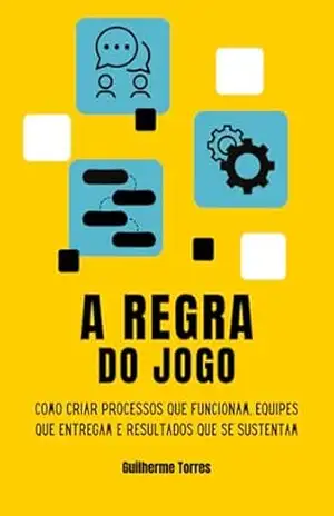 A Regra Do Jogo – Guilherme Torres