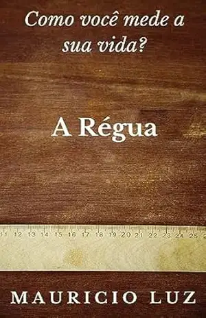 A Régua - Mauricio Luz