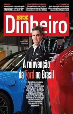 A reinvenção da Ford no Brasil (REVISTA ISTOÉ DINHEIRO) – Editora Três