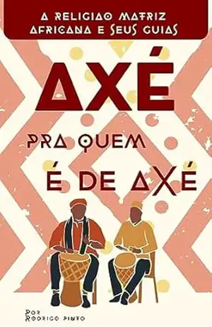 A Religião Matriz Africanas e seus guias - RODRIGO PINTO