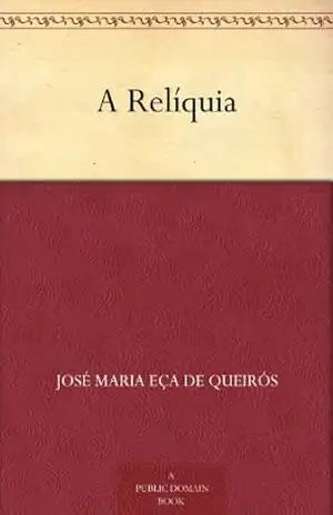 A Relíquia – José Maria Eça de Queirós