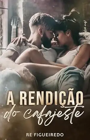 A Rendição do Cafajeste – Re Figueiredo