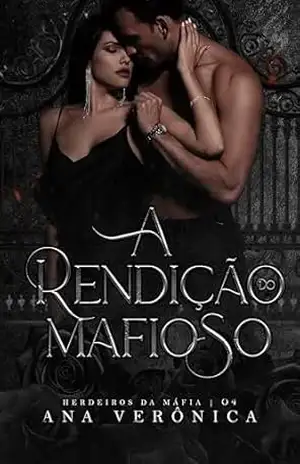 A Rendição do Mafioso: (Livro 4) (Herdeiros da Máfia) – Ana  Verônica