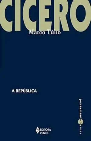 A república (Pensamento Humano) – Marco Túlio Cícero