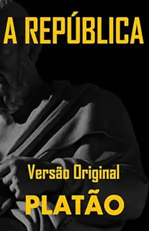 A REPÚBLICA: Versão Original – Platão