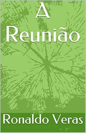 A Reunião – Ronaldo Veras
