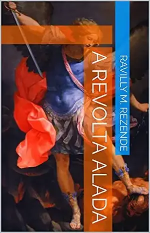 A Revolta Alada (A Terceira Rebelião. Livro 1) - Ravilly M. Rezende