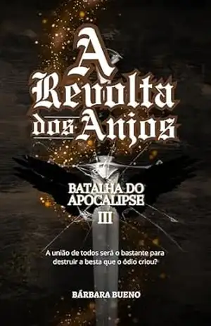 A Revolta dos Anjos III – Batalha do Apocalipse – Bárbara Bueno