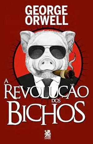 A Revolução dos Bichos – George  Orwell