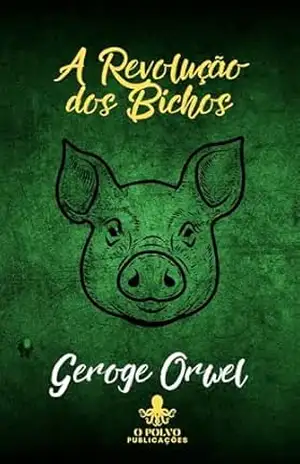 A revolução dos Bichos – George  Orwel