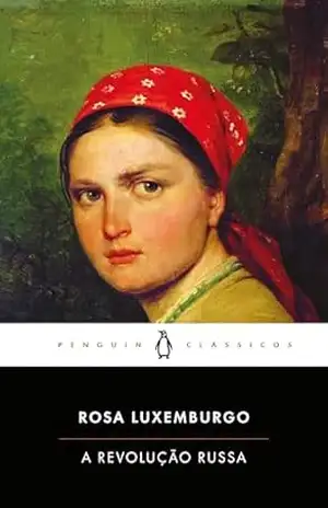 A Revolução Russa - Rosa Luxemburgo