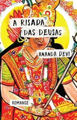 A risada das deusas - Ananda Devi