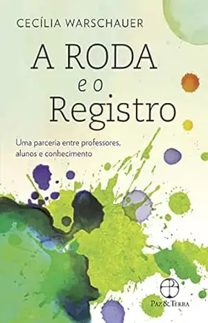 A roda e o registro – Cecília Warschauer