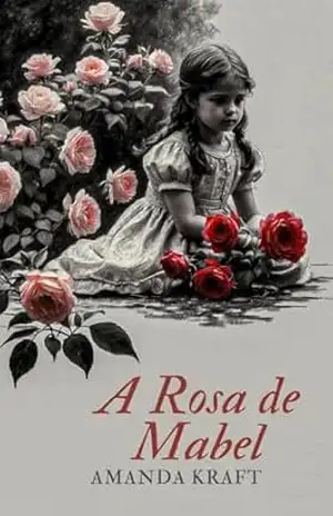 A Rosa de Mabel – Amanda Kraft