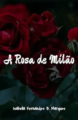 A Rosa de Milão – Isabella Fernandes B. Marques