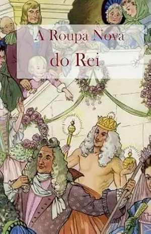 A Roupa Nova do Rei – Hans Christian  Andersen