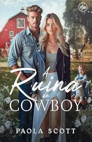 A Ruína do Cowboy – Paola  Scott