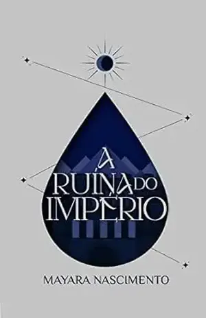 A Ruína do Império - Mayara Nascimento