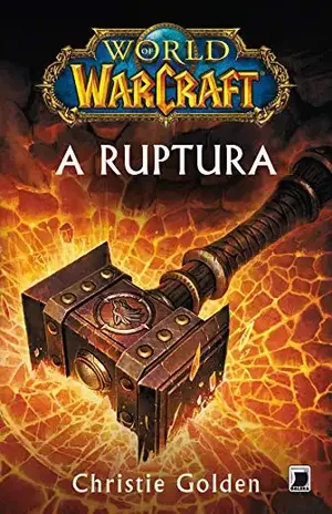 A ruptura – World of Warcraft - Christie Golden