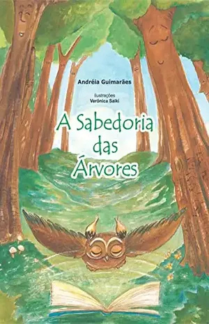 A Sabedoria das Árvores - Andréia Guimarães