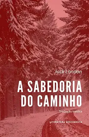 A Sabedoria do Caminho – Jack London